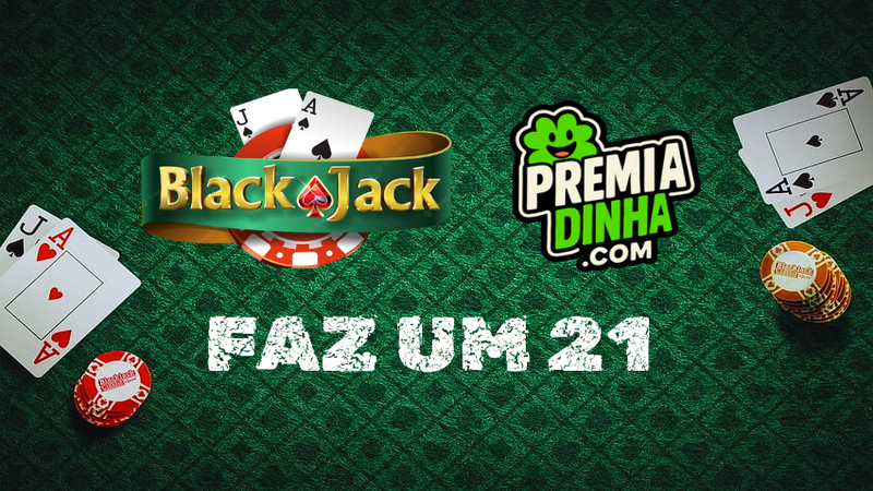 Faz um 21 - Blackjack Premiadinha